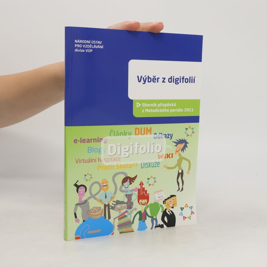 Autorenkollektiv Výběr z digifolií. Sborník příspěvků z Metodického portálu www.rvp.cz 2011