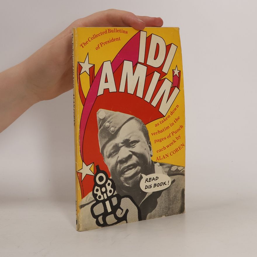 Alan Coren The Collected Bulletins of President Idi Amin