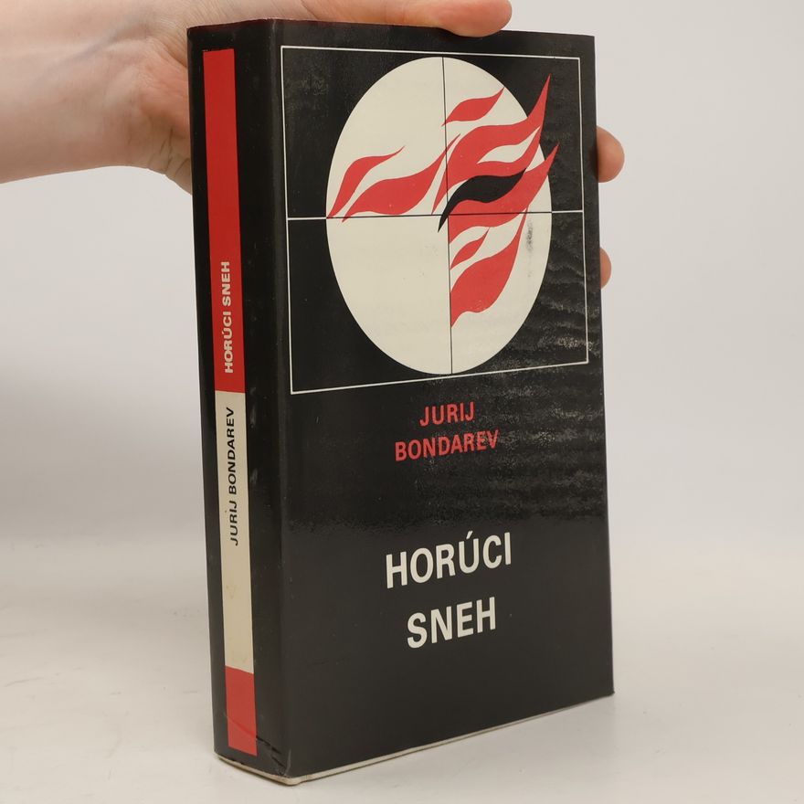 Jurij Vasil‘jevič Bondarev Horúci sneh