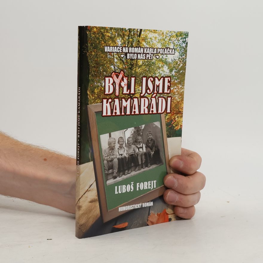 Luboš Forejt Byli jsme kamarádi