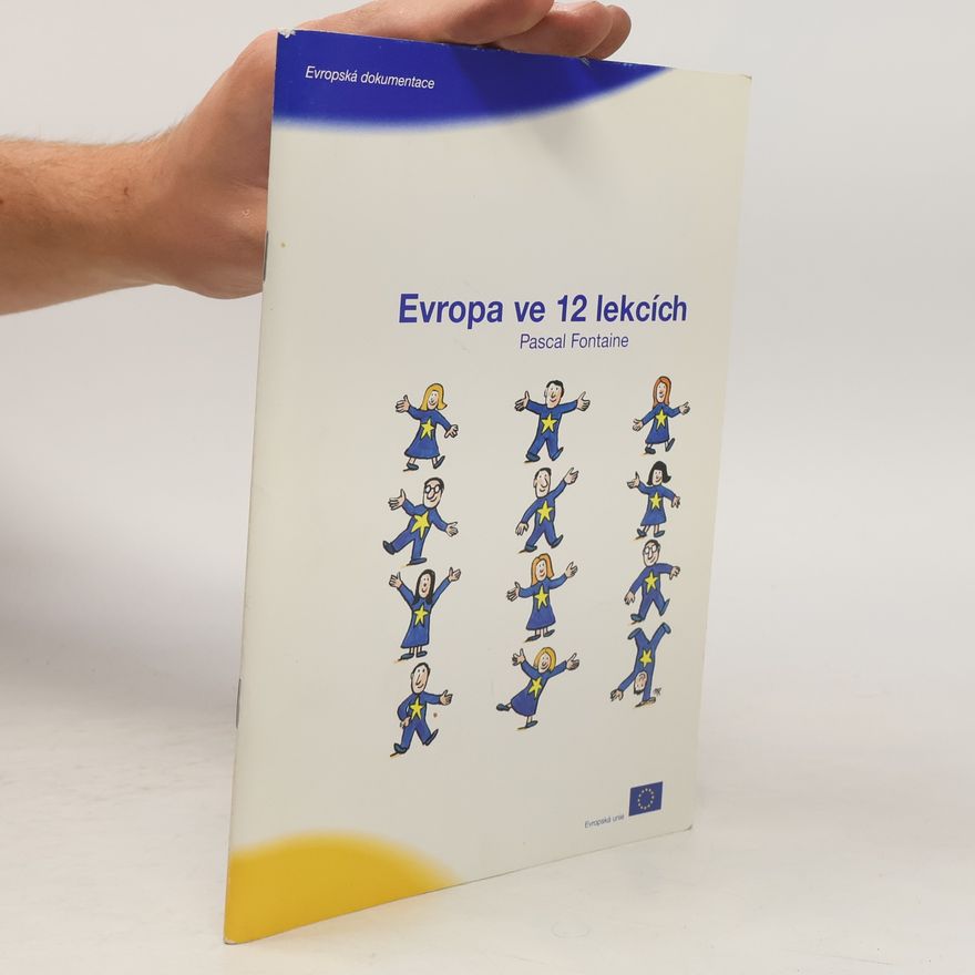 Pascal Fontaine Evropa ve 12 lekcích