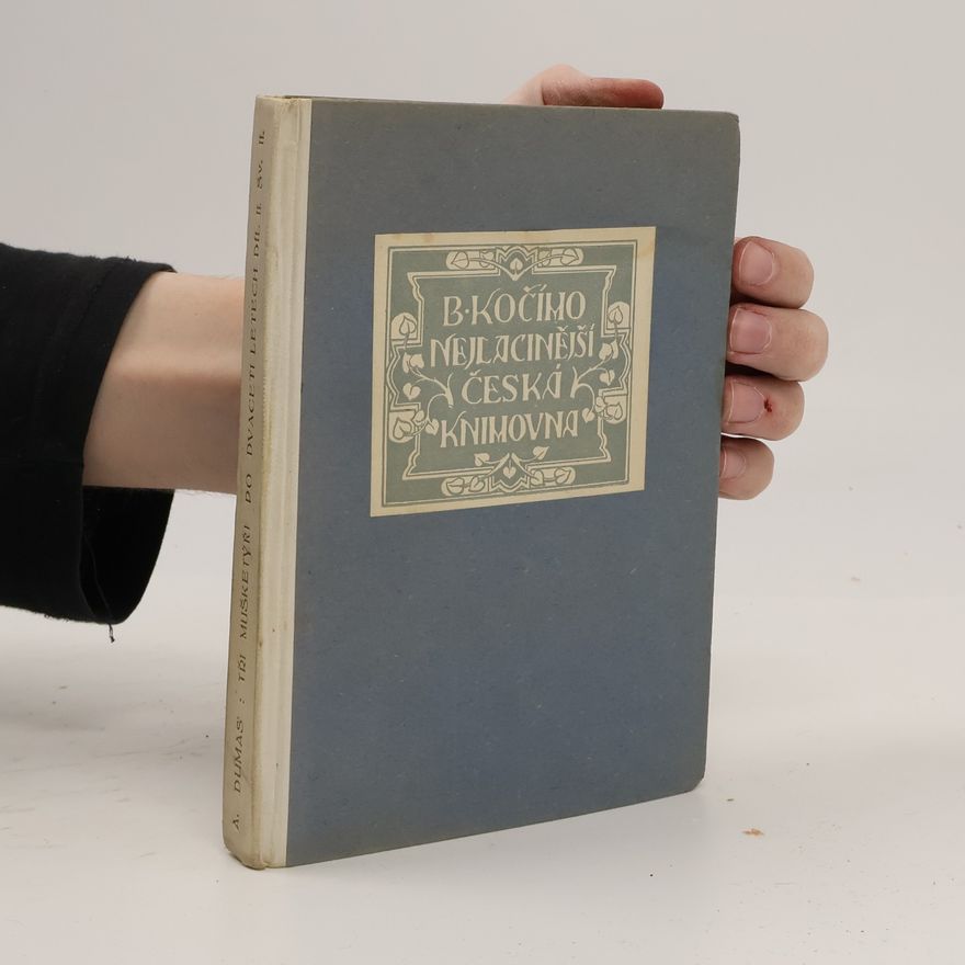 Alexandre Dumas starší Tři mušketýři po dvaceti letech Díl II. svazek II.