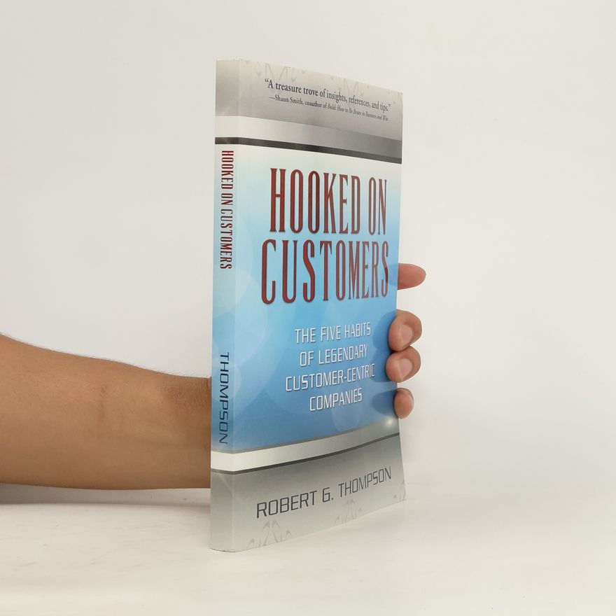 Robert G. Thompson Hooked on Customers