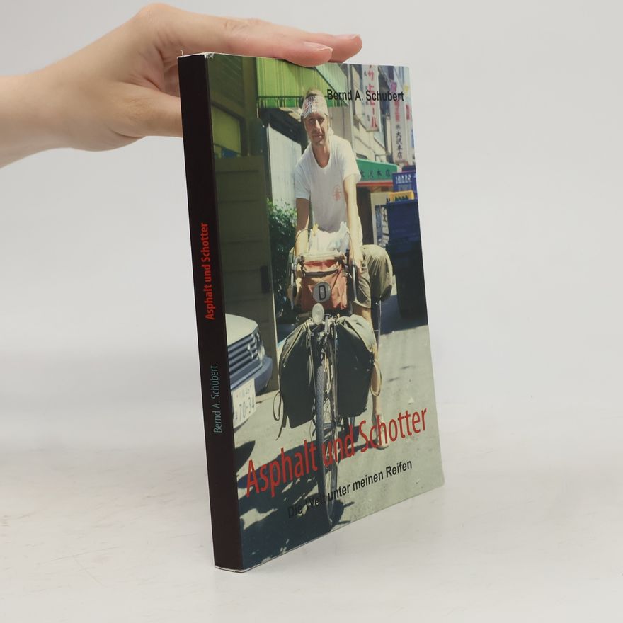 Bernd A. Schubert Asphalt und Schotter
