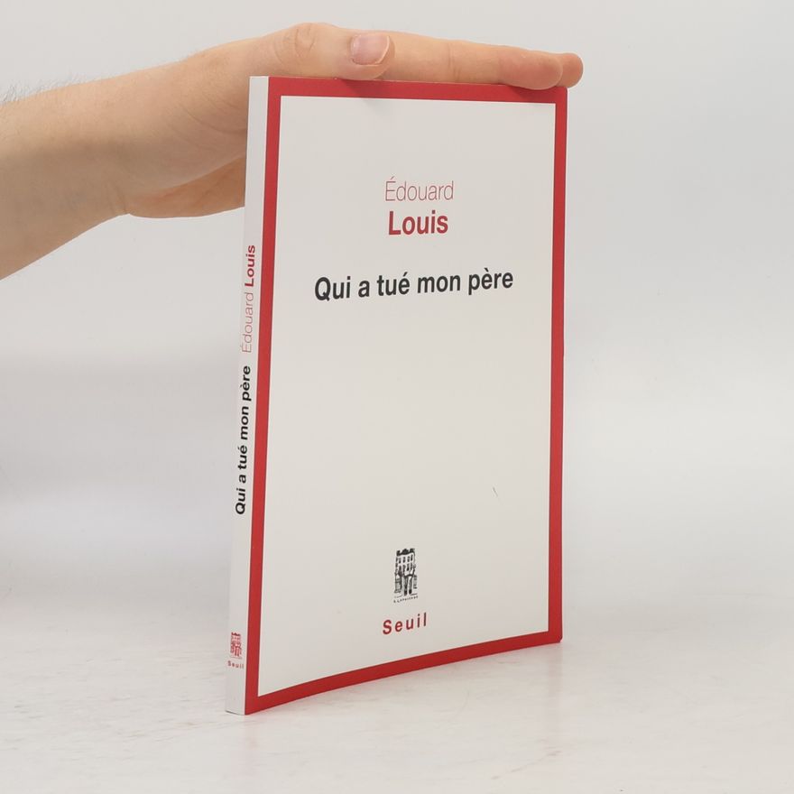 Édouard Louis Qui a tué mon père