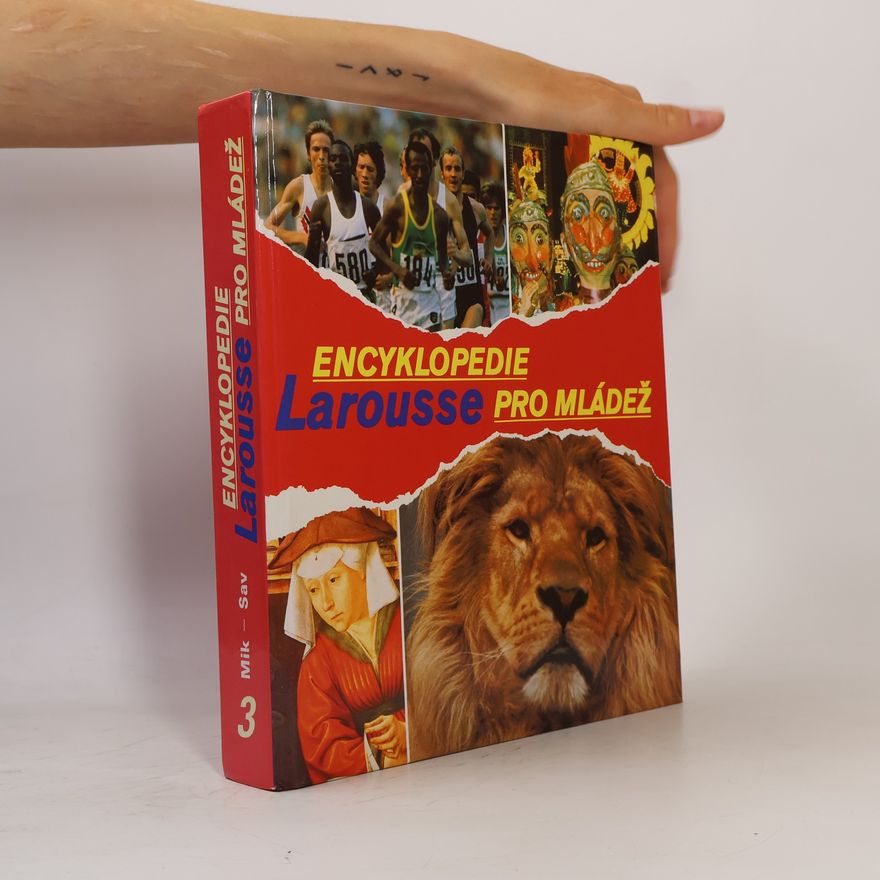 Kolektiv autorů Encyklopedie Larousse pro mládež 3. Mik-Sav