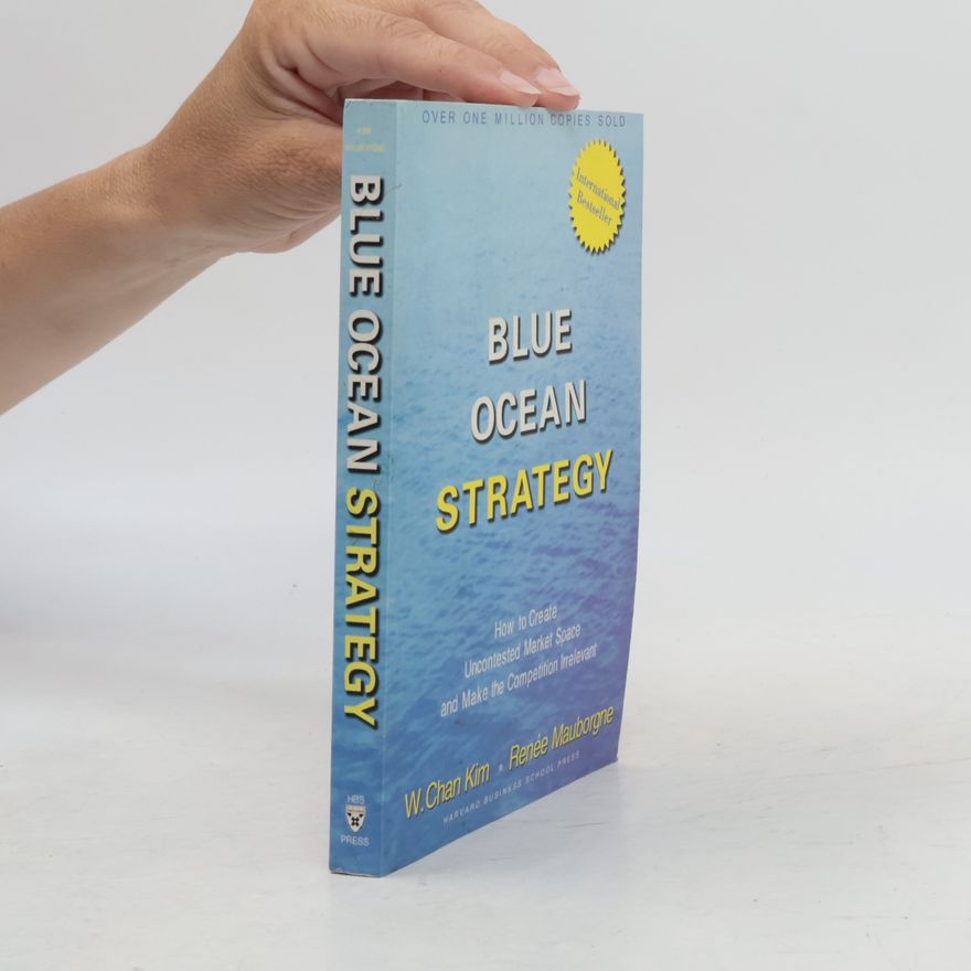 W. Chan Kim Blue Ocean Strategy