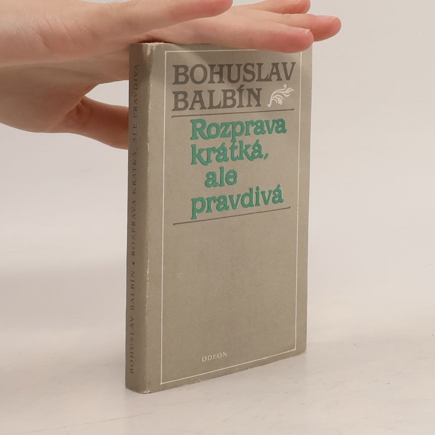Bohuslav Balbín Rozprava krátká, ale pravdivá