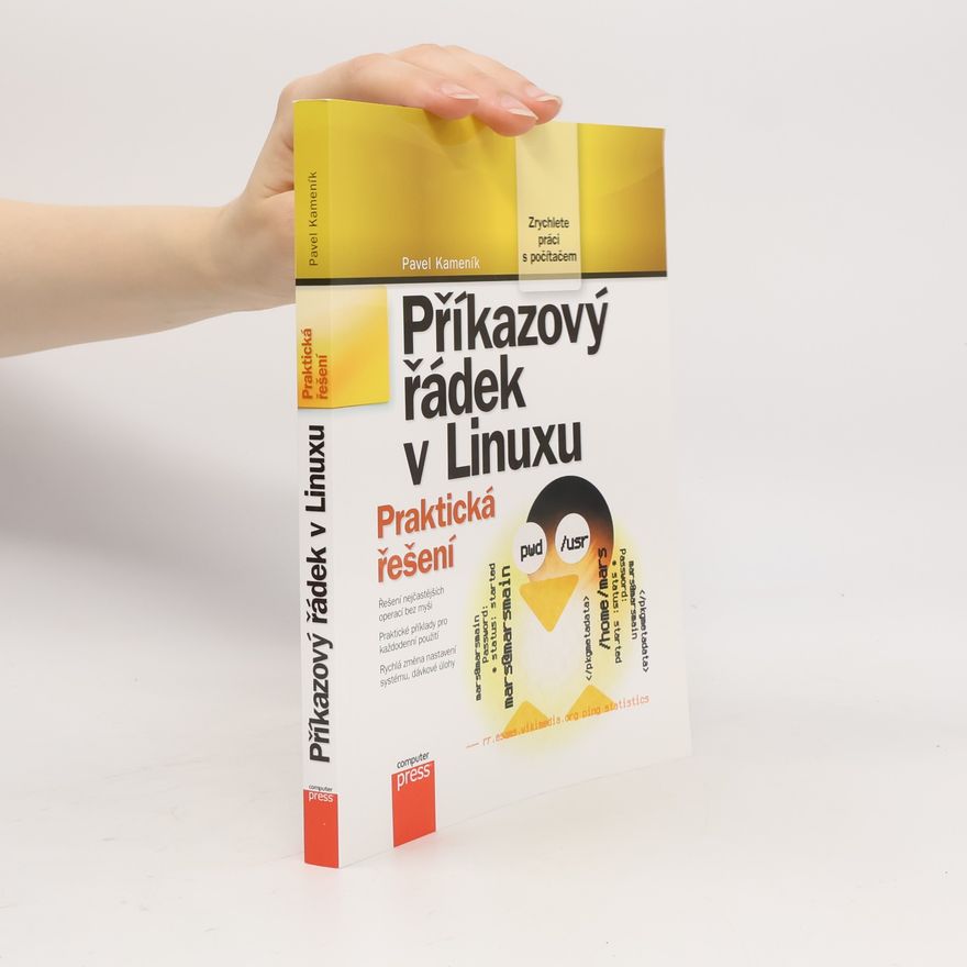 Pavel Kameník Příkazový řádek v Linuxu: Praktická řešení