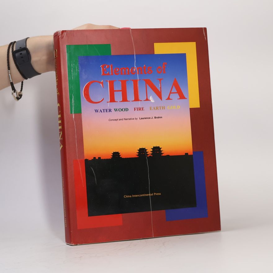 Laurence J. Brahm Elements Of China