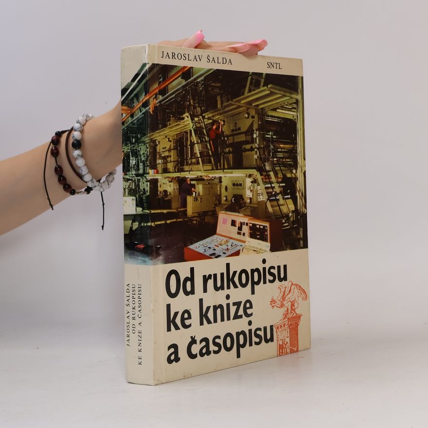 Jaroslav Šalda Od rukopisu ke knize a časopisu