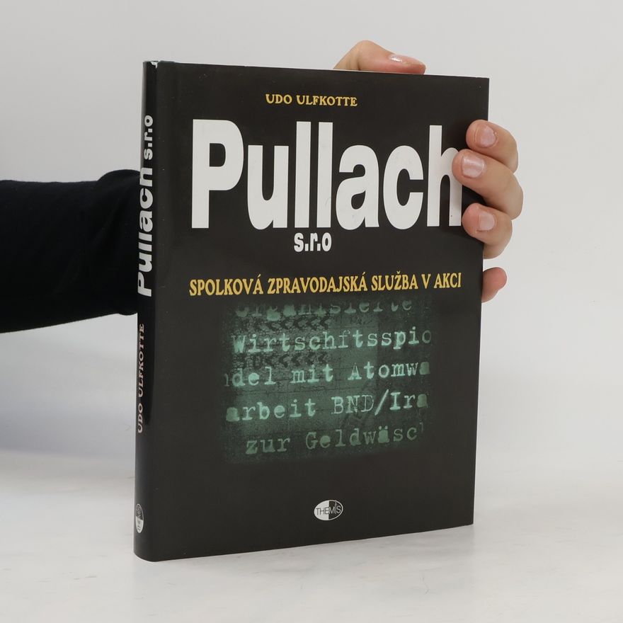 Udo Ulfkotte Pullach s.r.o. : Spolková zpravodajská služba v akci