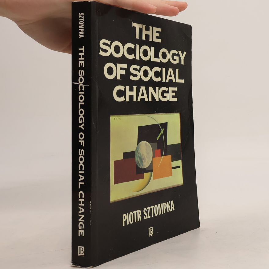 Piotr Sztompka The Sociology of Social Change