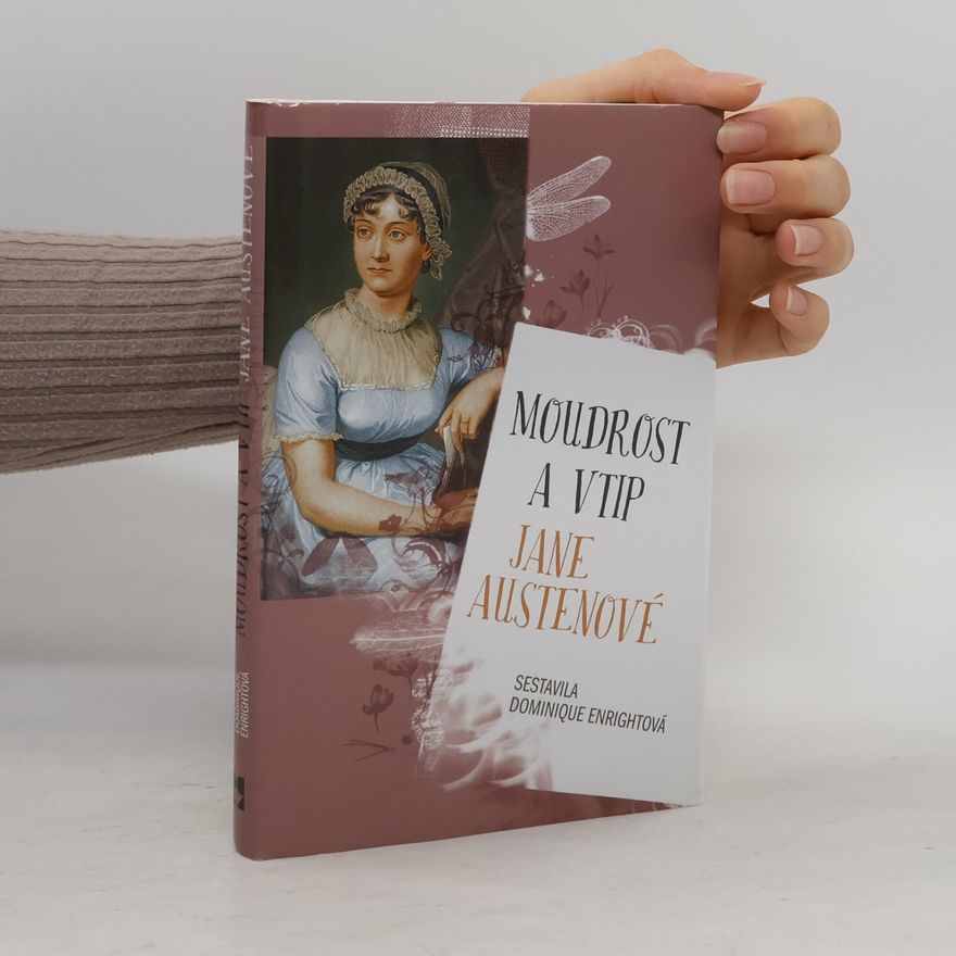 Dominique Enright Moudrost a vtip Jane Austenové