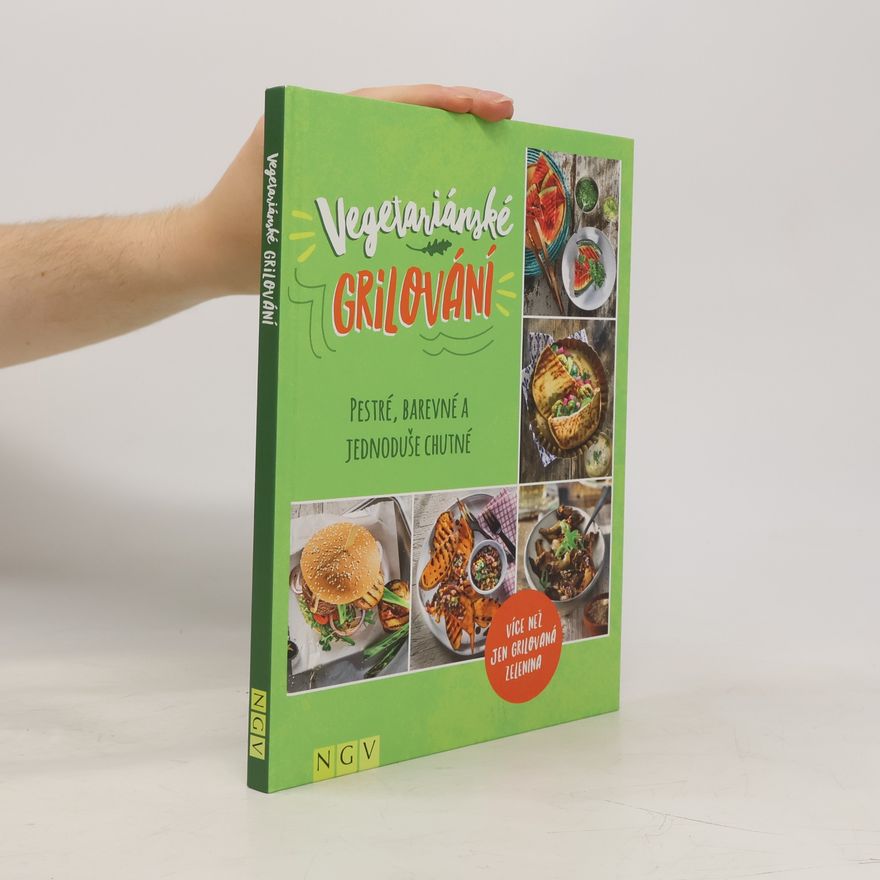 Kolektiv autorů Vegetariánské grilování