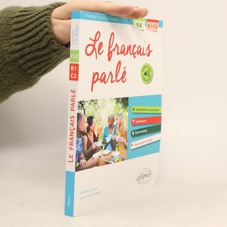JeanMichel Robert FLE. Le français parlé. Vocabulaire, grammaire. Avec exercices corrigés (B1-C2)(Français langue étrangère): FLE B1-C2
