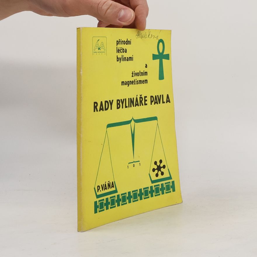 Pavel Váňa Rady bylináře Pavla