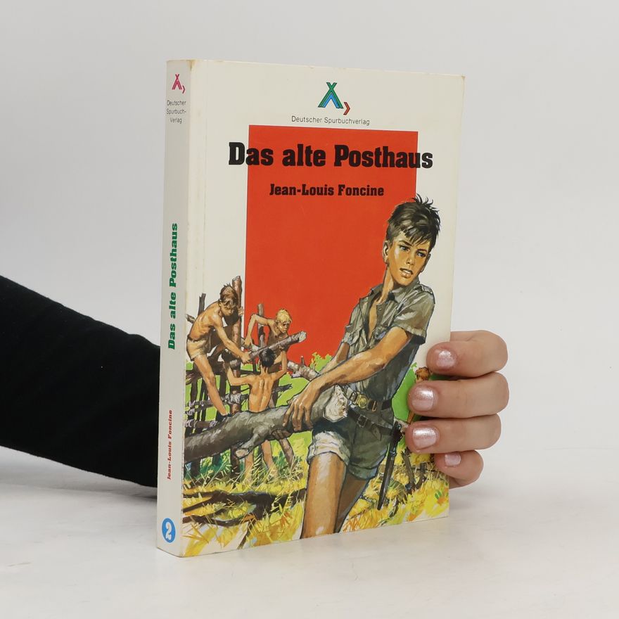 Jean-Louis Foncine Spurbuchreihe - 2: Das alte Posthaus