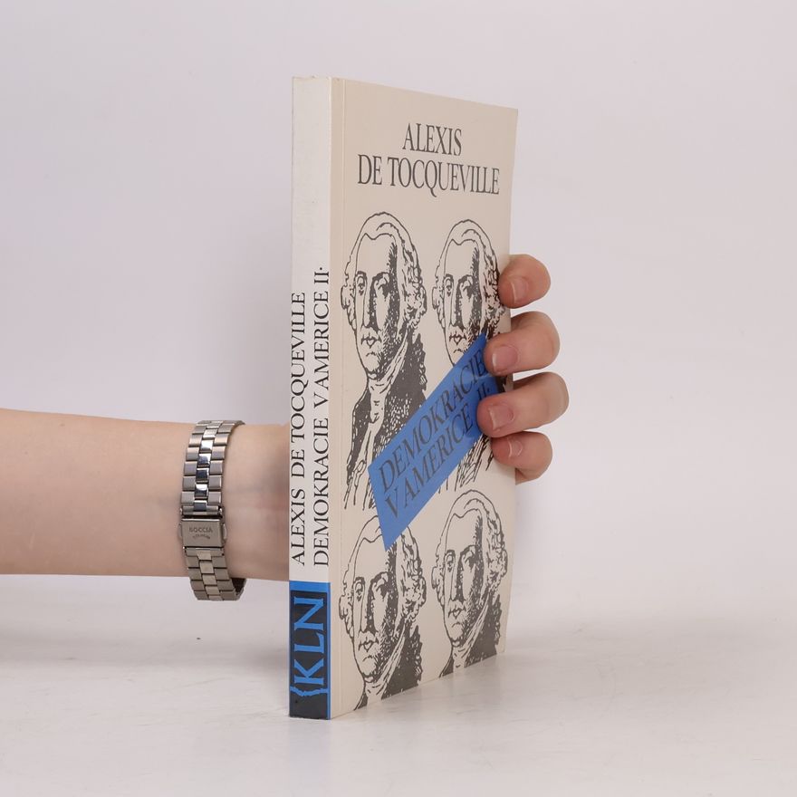 Alexis de Tocqueville Demokracie v Americe. II.