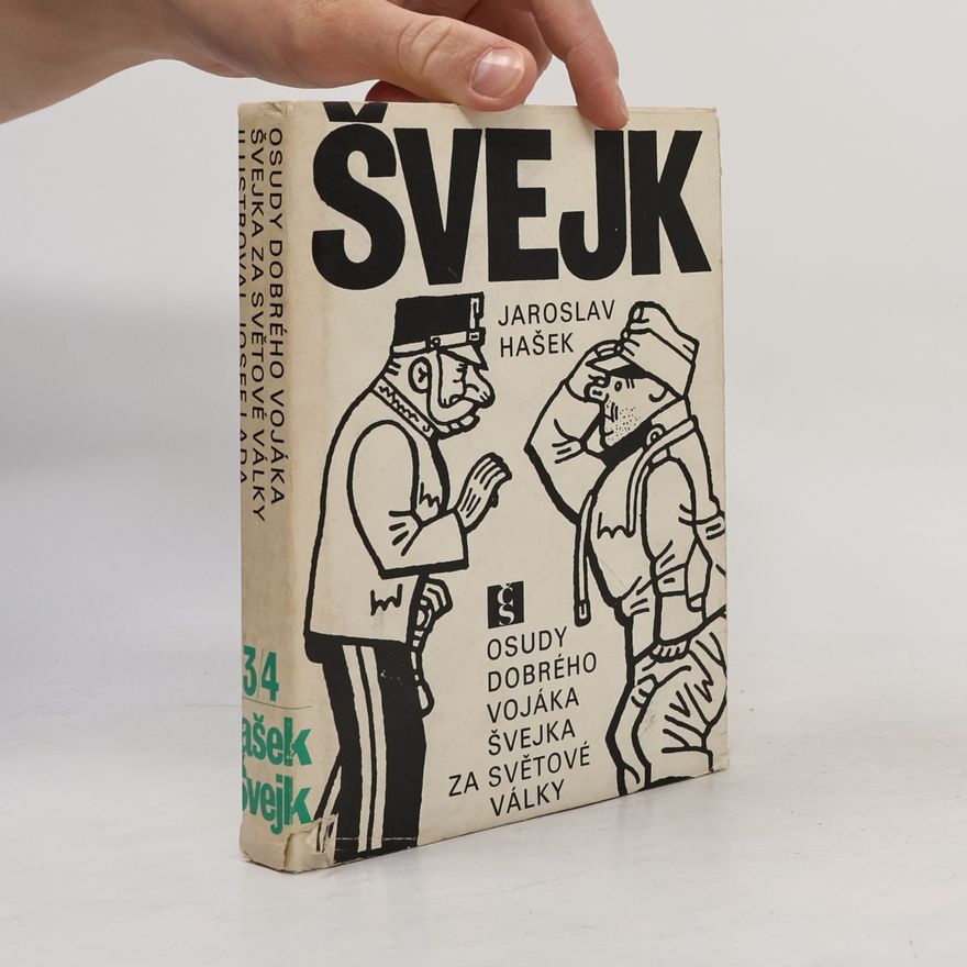 Jaroslav Hašek Osudy dobrého vojáka Švejka za světové války 3/4