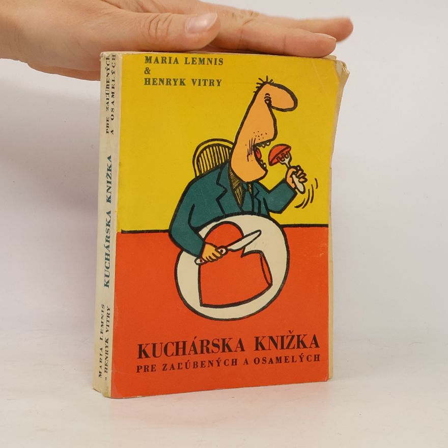 Maria Lemnis Kuchárska knižka pre zaľúbených a osamelých