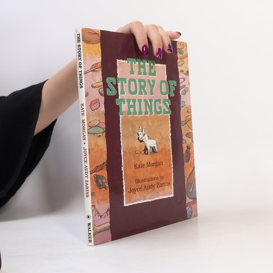 Kate Morgan The Story of Things