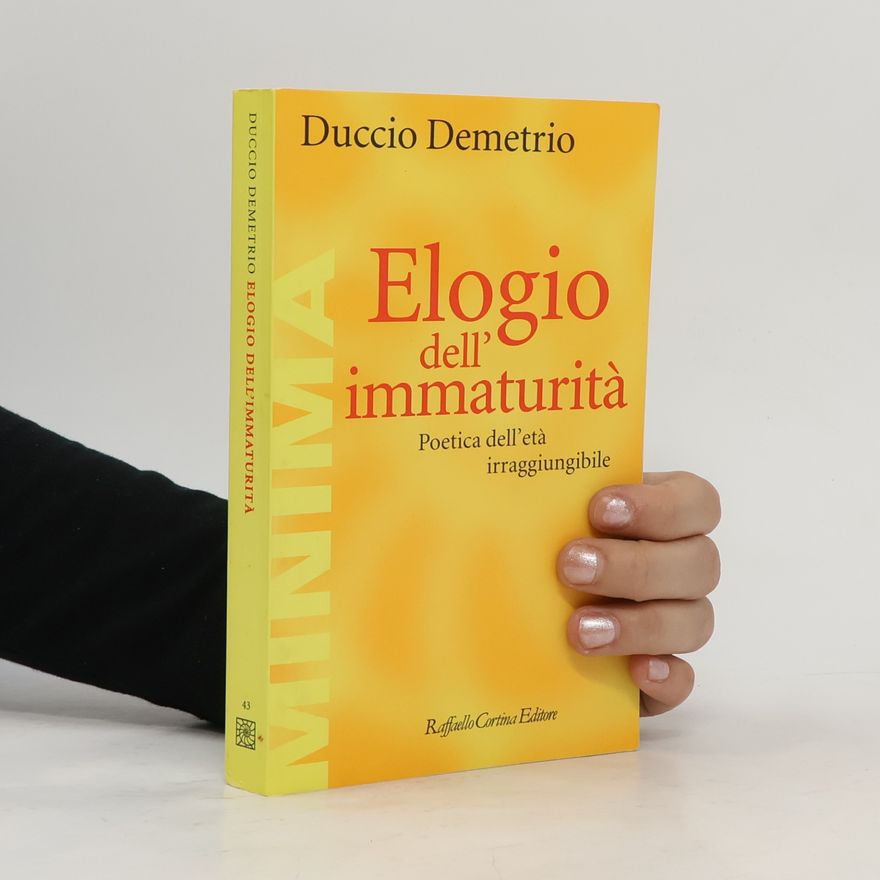 Duccio Demetrio Minima - 43: Elogio dell'immaturità