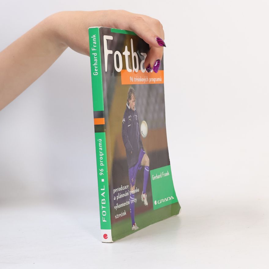 Frank Gerhard Fotbal : 96 tréninkových programů