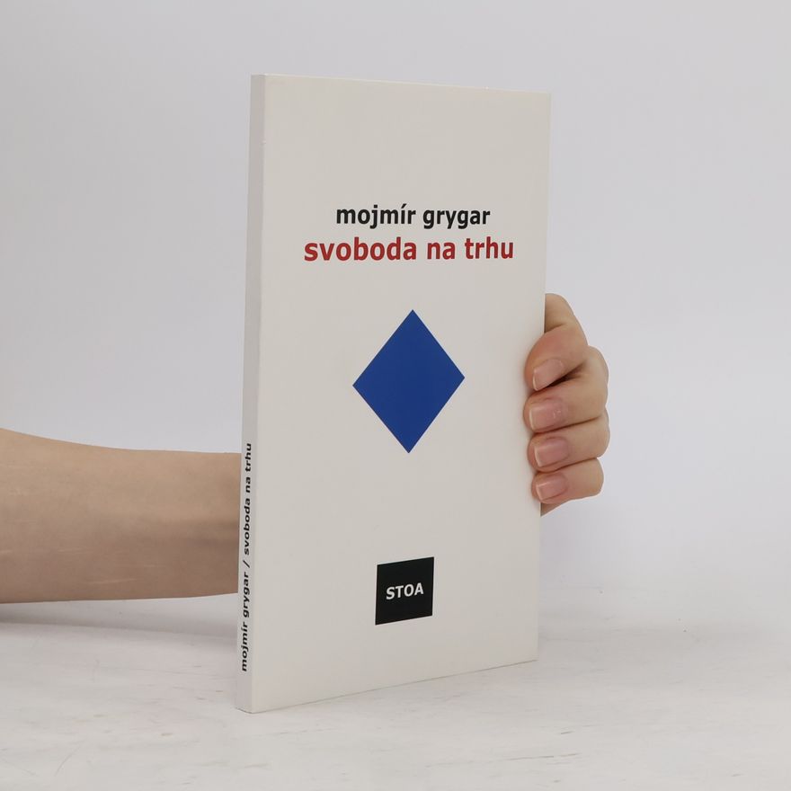 Mojmír Grygar Svoboda na trhu