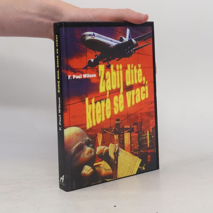 Francis Paul Wilson Zabij dítě, které se vrací