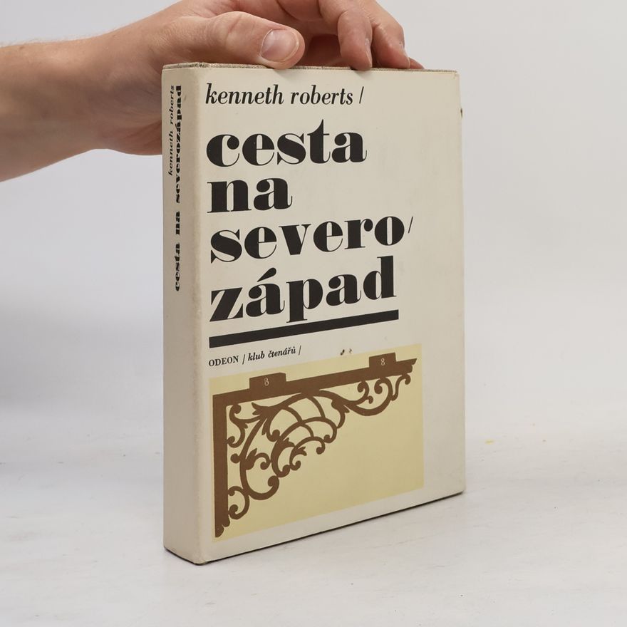 Kenneth Lewis Roberts Cesta na severozápad