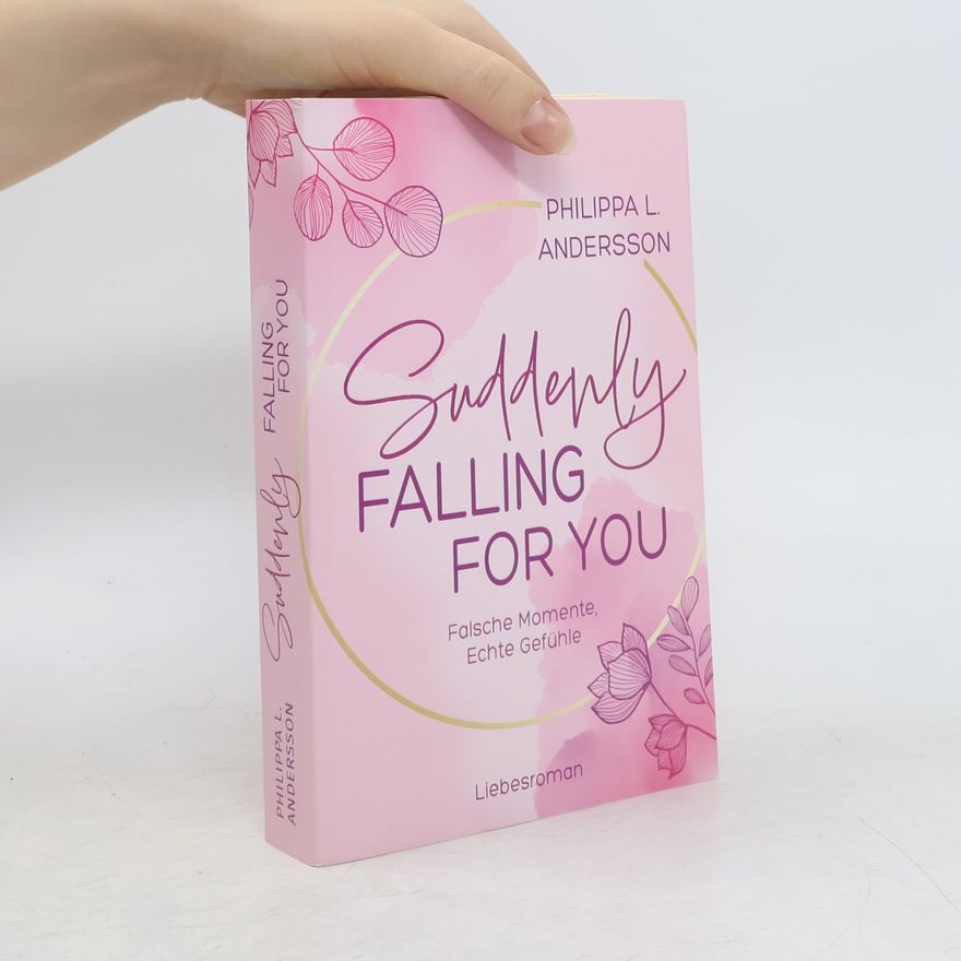 Philippa L. Andersson Suddenly Falling For You
