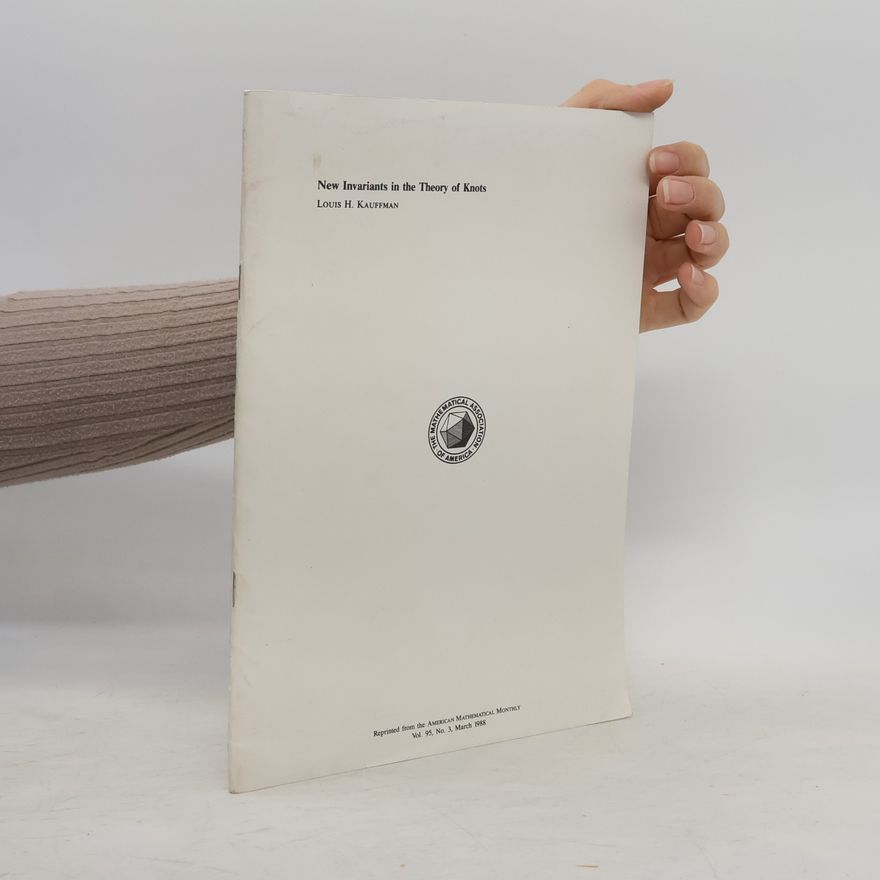 Louis H. Kauffman New Invariants in the Theory of Knots Vol. 95. No. 3