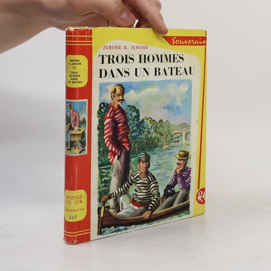 Jerome K. Jerome Trois hommes dans un bateau