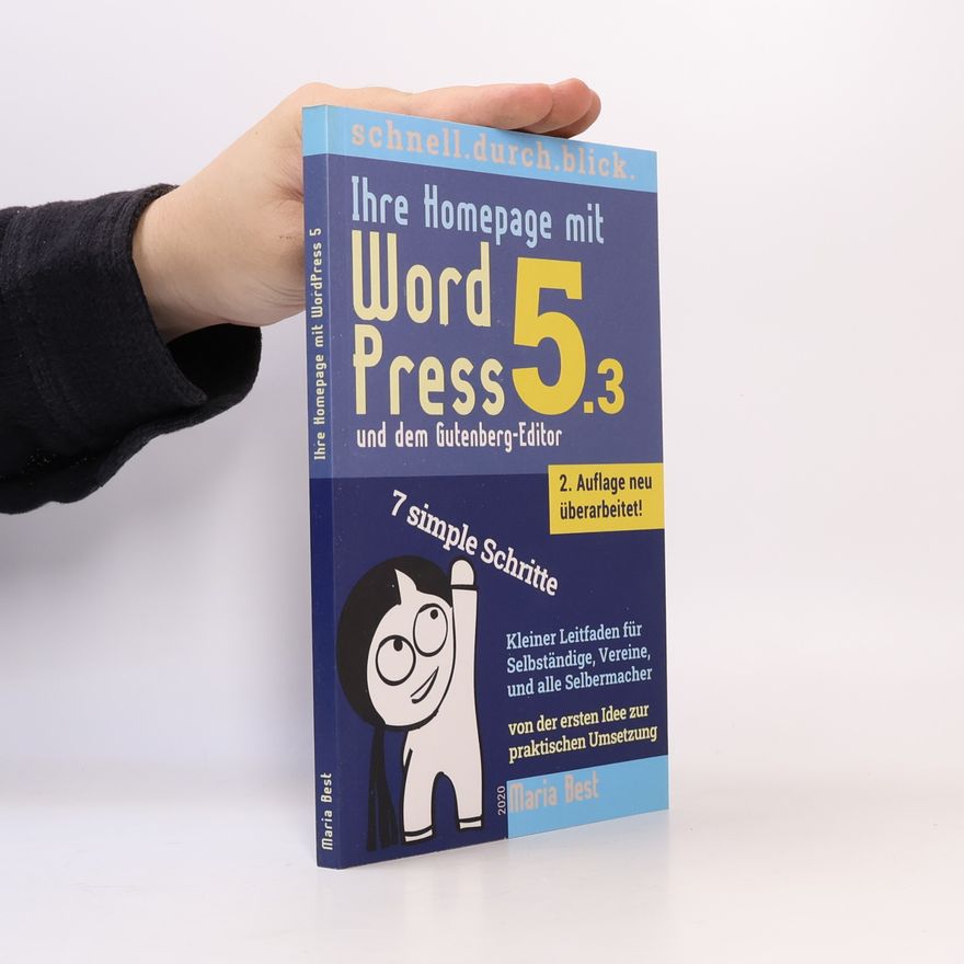 Maria Best Schnell.durch.Blick.: Ihre Homepage mit WordPress 5 und dem Gutenberg-Editor