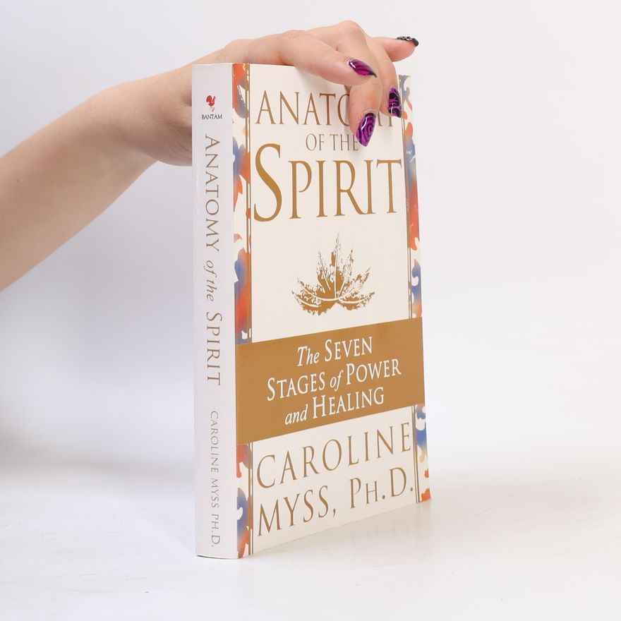 Caroline Myss Anatomy of the Spirit