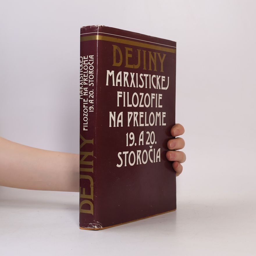 Various authors Dejiny marxistickej filozofie na prelome 19. a 20. storočia