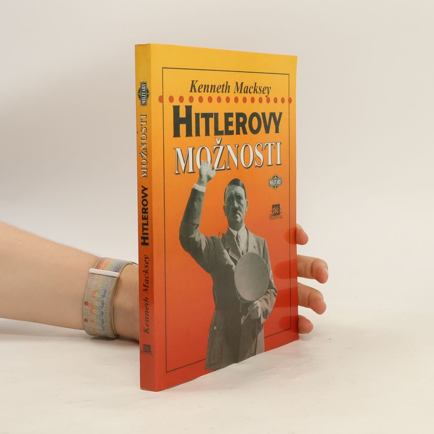 Kenneth John Macksey Hitlerovy možnosti