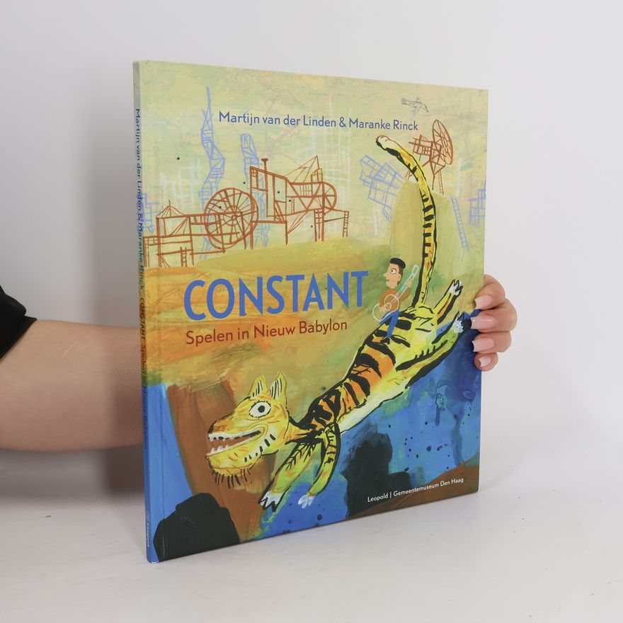 Maranke Rinck Kunstprentenboeken van Leopold en Gemeentemuseum Den Haag: Constant: spelen in Nieuw Babylon
