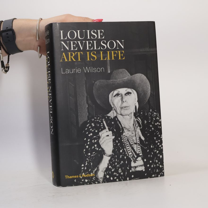 Laurie Wilson Louise Nevelson