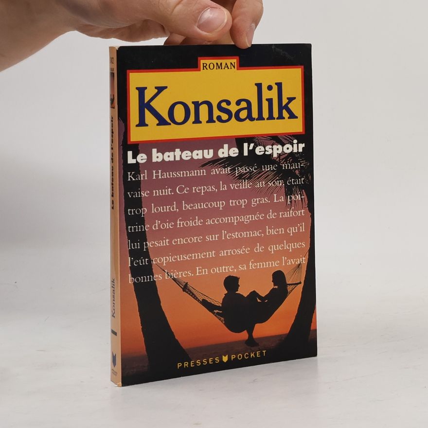 Heinz Günther Konsalik Le bateau de l'espoir