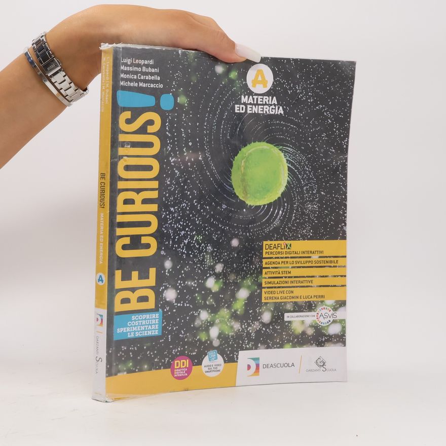 Various authors Be curious! A - Materia ed energia