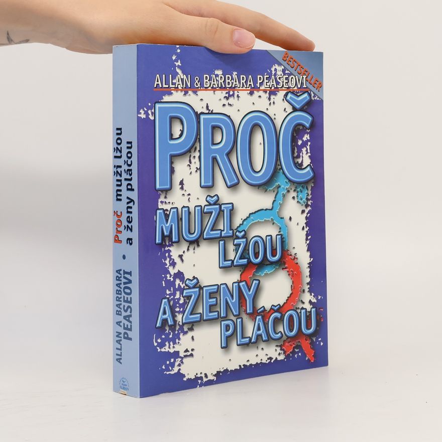 Allan Pease Proč muži lžou a ženy pláčou