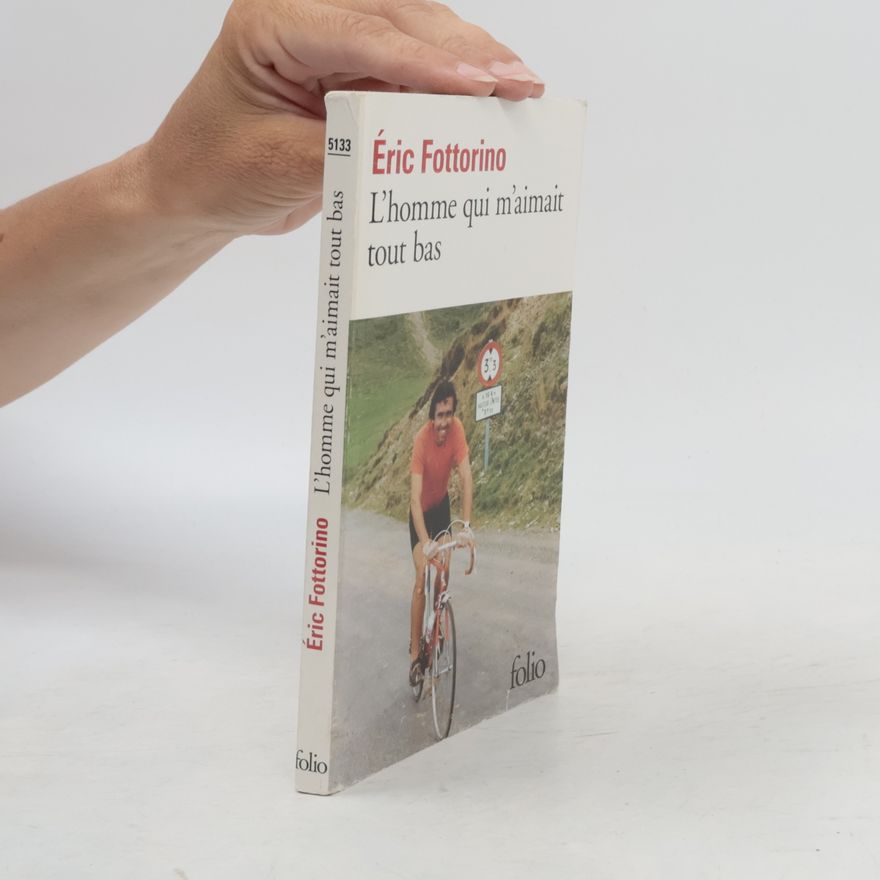 Éric Fottorino Folio: L'homme qui m'aimait tout bas