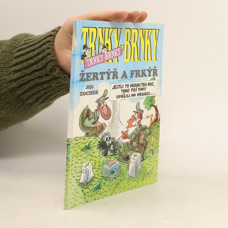 Jiří Zocher Trnky-brnky. Žertýř a Frkýř