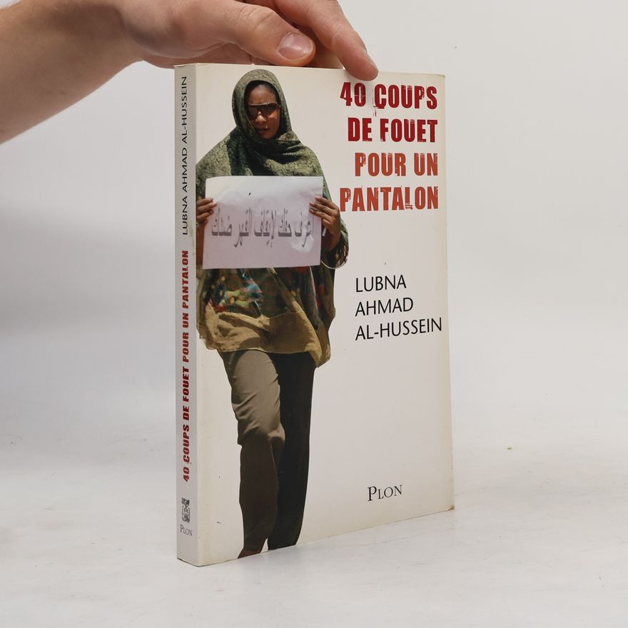 Lubna Ahmad Al-Hussein 40 coups de fouet pour un pantalon