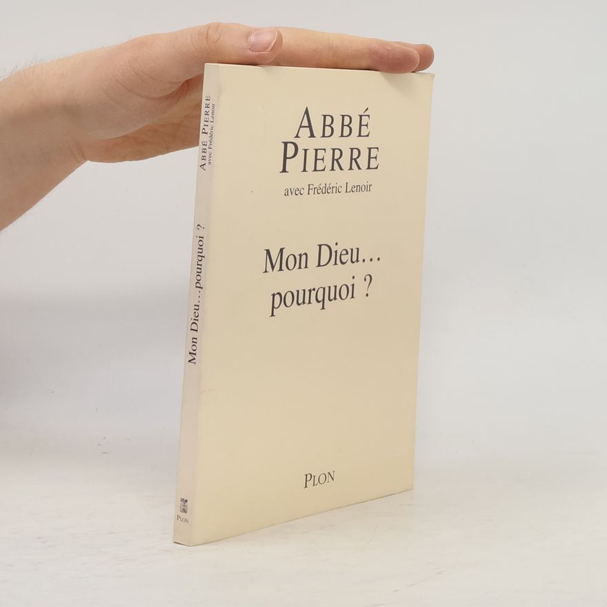 Frédéric Lenoir Mon Dieu, pourquoi ?