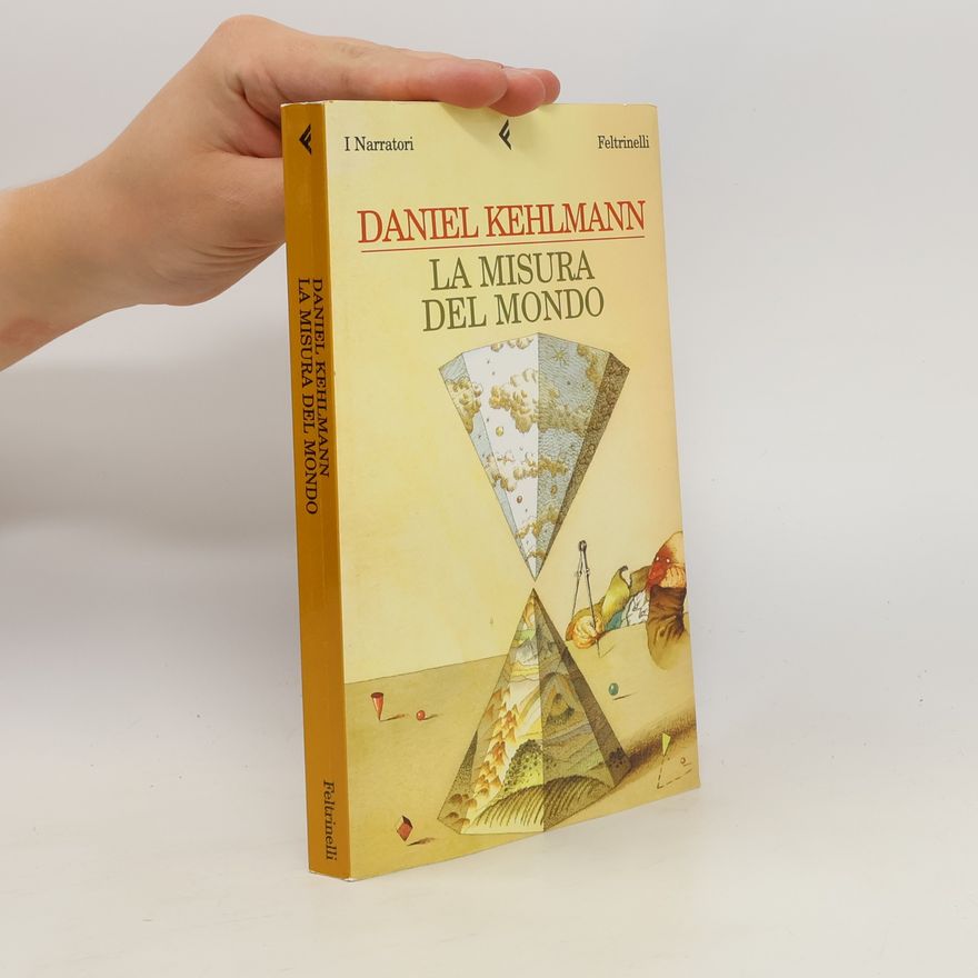 Daniel Kehlmann La misura del mondo