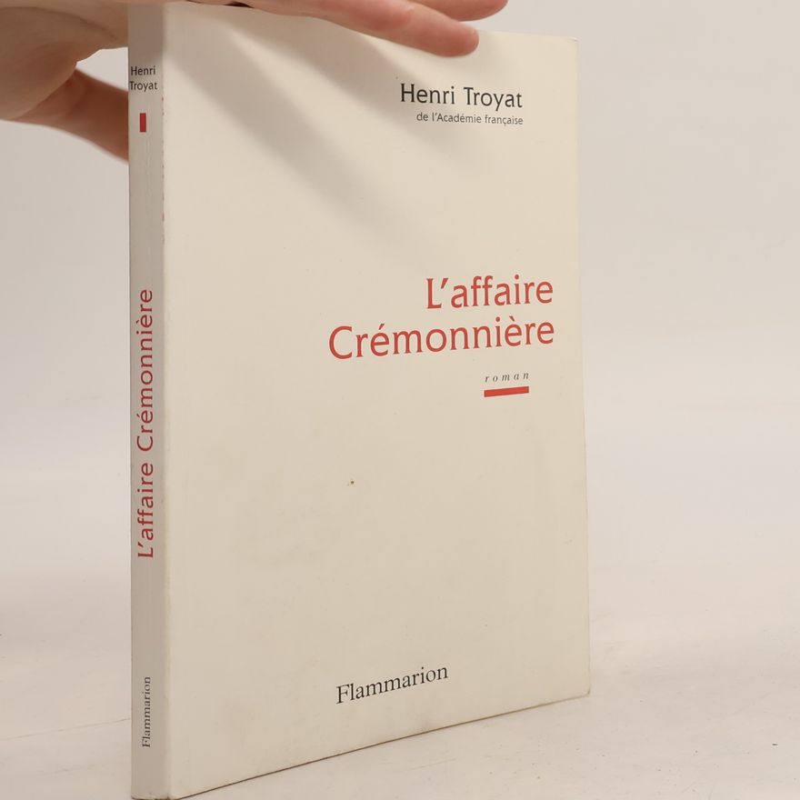 Henri Troyat L'Affaire Crémonnière