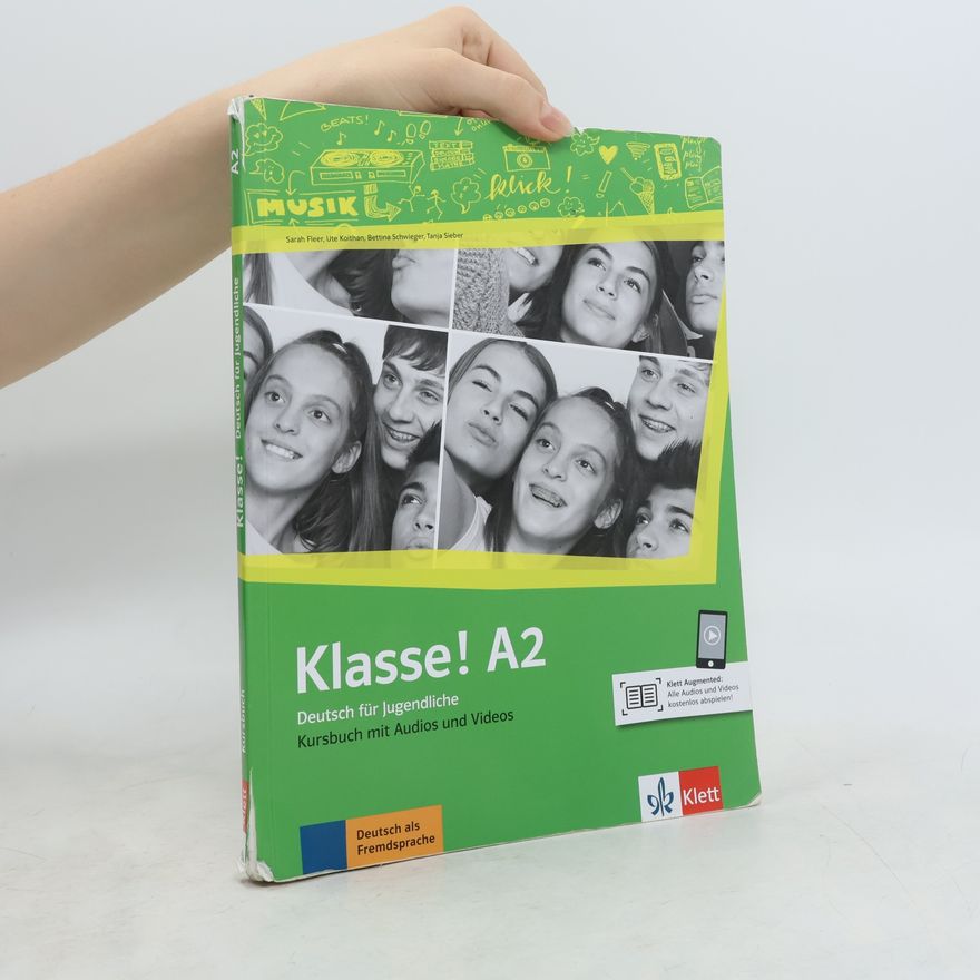 Bettina Schwieger Deutsch für Jugendliche: Klasse! A2